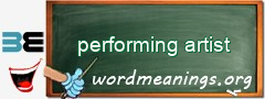 WordMeaning blackboard for performing artist